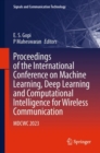 Proceedings of the International Conference on Machine Learning, Deep Learning and Computational Intelligence for Wireless Communication : MDCWC 2023 - eBook