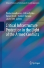 Critical Infrastructure Protection in the Light of the Armed Conflicts - eBook