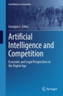 Artificial Intelligence and Competition : Economic and Legal Perspectives in the Digital Age - eBook