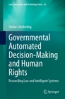 Governmental Automated Decision-Making and Human Rights : Reconciling Law and Intelligent Systems - eBook