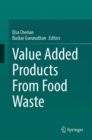 Value Added Products From Food Waste - eBook