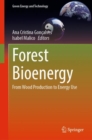 Forest Bioenergy : From Wood Production to Energy Use - eBook
