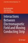 Interactions Between Electromagnetic Field and Moving Conducting Strip - eBook