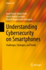 Understanding Cybersecurity on Smartphones : Challenges, Strategies, and Trends - eBook
