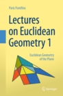 Lectures on Euclidean Geometry - Volume 1 : Euclidean Geometry of the Plane - eBook