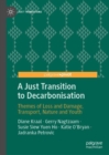 A Just Transition to Decarbonisation : Themes of Loss and Damage, Transport, Nature and Youth - eBook