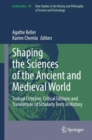 Shaping the Sciences of the Ancient and Medieval World : Textual Criticism, Critical Editions and Translations of Scholarly Texts in History - eBook
