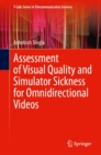 Assessment of Visual Quality and Simulator Sickness for Omnidirectional Videos - eBook