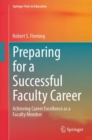 Preparing for a Successful Faculty Career : Achieving Career Excellence as a Faculty Member - eBook