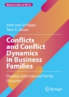 Conflicts and Conflict Dynamics in Business Families : Dealing with Internal Family Disputes - eBook