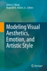 Modeling Visual Aesthetics, Emotion, and Artistic Style - eBook