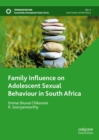 Family Influence on Adolescent Sexual Behaviour in South Africa - eBook