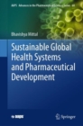 Sustainable Global Health Systems and Pharmaceutical Development - eBook