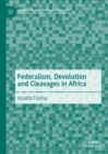 Federalism, Devolution and Cleavages in Africa - eBook
