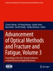 Advancement of Optical Methods and Fracture and Fatigue, Volume 3 : Proceedings of the 2023 Annual Conference on Experimental and Applied Mechanics - eBook