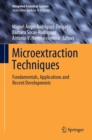 Microextraction Techniques : Fundamentals, Applications and Recent Developments - eBook