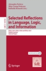 Selected Reflections in Language, Logic, and Information : ESSLLI 2019, ESSLLI 2020 and ESSLLI 2021 Student Sessions, Selected Papers - eBook