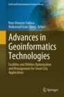 Advances in Geoinformatics Technologies : Facilities and Utilities Optimization and Management for Smart City Applications - eBook