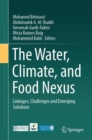 The Water, Climate, and Food Nexus : Linkages, Challenges and Emerging Solutions - eBook