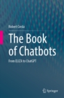 The Book of Chatbots : From ELIZA to ChatGPT - eBook