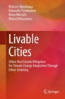 Livable Cities : Urban Heat Islands Mitigation for Climate Change Adaptation Through Urban Greening - eBook