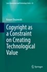 Copyright as a Constraint on Creating Technological Value - eBook