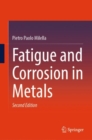 Fatigue and Corrosion in Metals - eBook