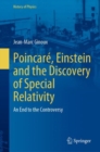 Poincare, Einstein and the Discovery of Special Relativity :  An End to the Controversy - eBook