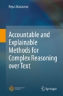 Accountable and Explainable Methods for Complex Reasoning over Text - eBook