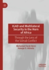 IGAD and Multilateral Security in the Horn of Africa : Through the Lens of the Somali Conflict - eBook