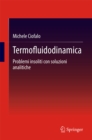 Termofluidodinamica : Problemi insoliti con soluzioni analitiche - eBook