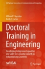 Doctoral Training in Engineering : Developing Indigenous Capacities and Skills for Economic Growth in Industrialising Countries - eBook