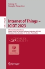 Internet of Things - ICIOT 2023 : 8th International Conference,  Held as Part of the Services Conference Federation, SCF 2023,  Shenzhen, China, December 17-18, 2023,  Proceedings - eBook