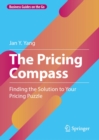 The Pricing Compass : Finding the Solution to Your Pricing Puzzle - eBook