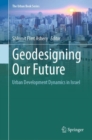 Geodesigning Our Future : Urban Development Dynamics in Israel - eBook