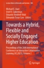 Towards a Hybrid, Flexible and Socially Engaged Higher Education : Proceedings of the 26th International Conference on Interactive Collaborative Learning (ICL2023), Volume 2 - eBook