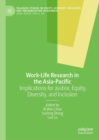 Work-Life Research in the Asia-Pacific : Implications for Justice, Equity, Diversity, and Inclusion - eBook