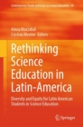 Rethinking Science Education in Latin-America : Diversity and Equity for Latin American Students in Science Education - eBook