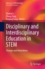 Disciplinary and Interdisciplinary Education in STEM : Changes and Innovations - eBook