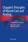 Chapple's Principles of Wound Care and Healing : The Physiological Challenge - eBook