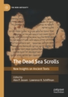 The Dead Sea Scrolls : New Insights on Ancient Texts - eBook