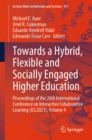 Towards a Hybrid, Flexible and Socially Engaged Higher Education : Proceedings of the 26th International Conference on Interactive Collaborative Learning (ICL2023), Volume 4 - eBook