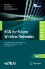 6GN for Future Wireless Networks : 6th EAI International Conference, 6GN 2023, Shanghai, China, October 7-8, 2023, Proceedings, Part I - eBook