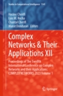 Complex Networks & Their Applications XII : Proceedings of The Twelfth International Conference on Complex Networks and their Applications: COMPLEX NETWORKS 2023 Volume 1 - eBook