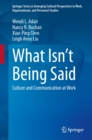 What Isn't Being Said : Culture and Communication at Work - eBook