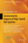 Socioeconomic Impacts of High-Speed Rail Systems : Proceedings of the 3rd International Workshop on High-Speed Rail Socioeconomic Impacts, University of Naples Federico II, Italy, International Union - eBook
