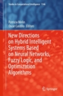New Directions on Hybrid Intelligent Systems Based on Neural Networks, Fuzzy Logic, and Optimization Algorithms - eBook