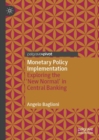 Monetary Policy Implementation : Exploring the 'New Normal' in Central Banking - eBook