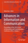 Advances in Information and Communication : Proceedings of the 2024 Future of Information and Communication Conference (FICC), Volume 1 - eBook
