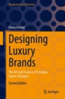 Designing Luxury Brands : The Art and Science of Creating Game-Changers - eBook